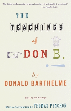 The Teachings of Don B. by Donald Barthelme