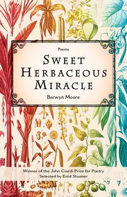 Sweet Herbaceous Miracle by Berwyn Moore