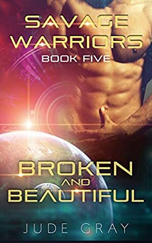 Broken And Beautiful by Jude Gray