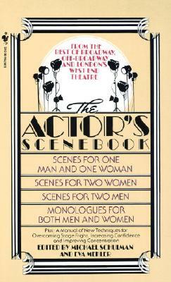 The Actor's Scenebook: Scenes and Monologues from Contemporary Plays by Michael Schulman, Eva Mekler