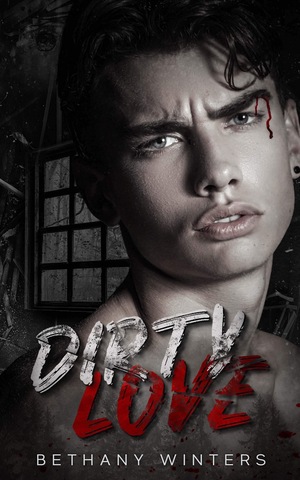 Dirty Love by Bethany Winters