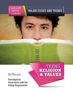 Teens, Religion & Values by Hal Marcovitz