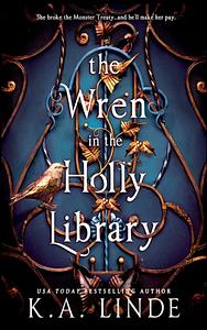 The Wren in the Holly Library by K.A. Linde