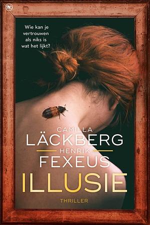 Illusie by Henrik Fexeus, Camilla Läckberg