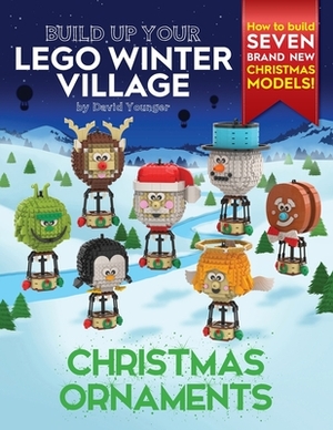 Build Up Your LEGO Winter Village: Christmas Ornaments by David Younger