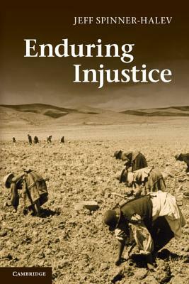 Enduring Injustice by Jeff Spinner-Halev