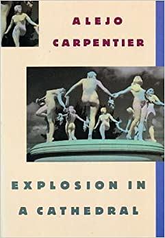 Explosion in a Cathedral: A Novel by Alejo Carpentier