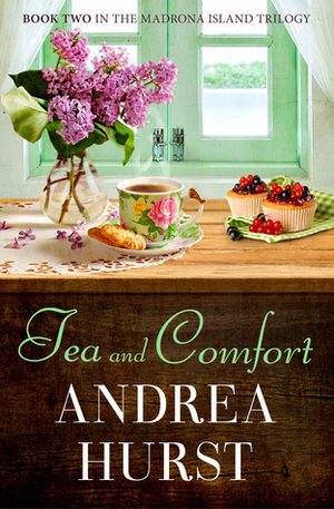Tea & Comfort by Andrea Hurst