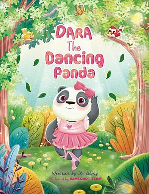 Dara the Dancing Panda by X. Wang