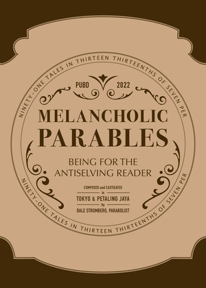 Melancholic Parables by Dale Stromberg