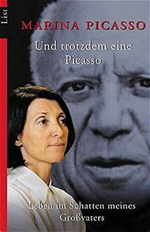 Und trotzdem eine Picasso : Leben im Schatten meines Großvaters by Marina Picasso, Louis Valentin