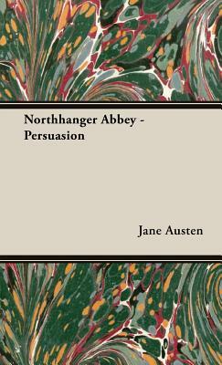 Northanger Abbey - Persuasion by Jane Austen