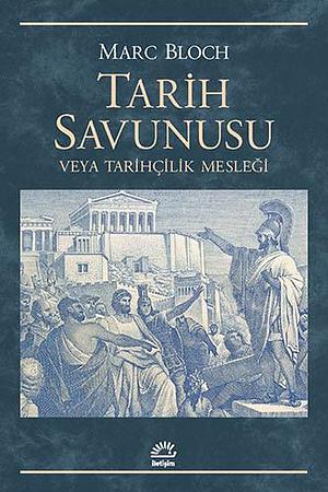 Tarih Savunusu veya Tarihçilik Mesleği by Marc Bloch, Ali Berktay