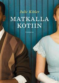 Matkalla kotiin by Julie Kibler