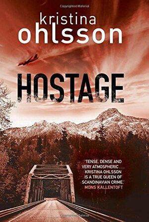 Hostage by Kristina Ohlsson, Marlaine Delargy