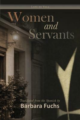 Women and Servants by Lope de Vega