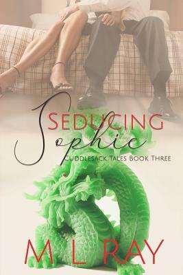 Seducing Sophie by M. L. Ray