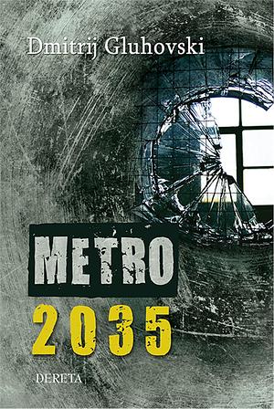 Metro 2035 by Dmitry Glukhovsky