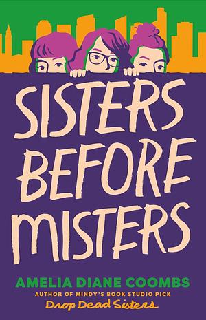 Sisters Before Misters by Amelia Diane Coombs