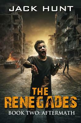 The Renegades 2 Aftermath by Jack Hunt