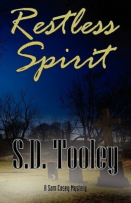 Restless Spirit by S. D. Tooley