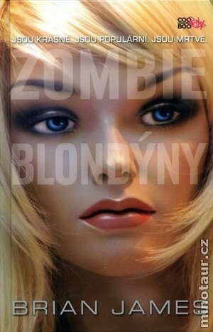 Zombie Blondýny by Brian James