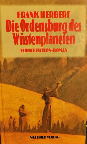 Die Ordensburg des Wüstenplaneten by Frank Herbert