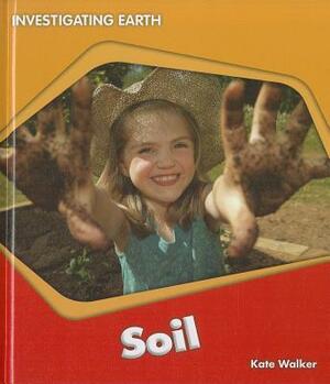 Soil by Kate Walker