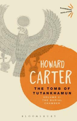 The Tomb of Tutankhamun: Volume 2: The Burial Chamber by Howard Carter