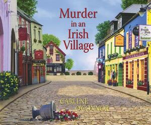 Murder in an Irish Village by Carlene O'Connor