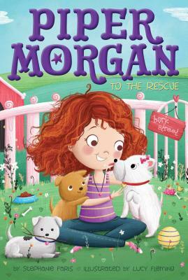 Piper Morgan to the Rescue by Stephanie Faris