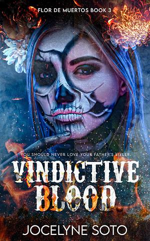 Vindictive Blood by Jocelyne Soto