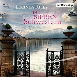 Die sieben Schwestern by Lucinda Riley