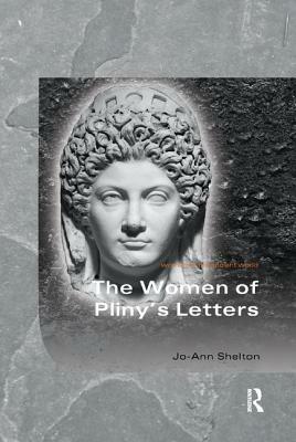 The Women of Pliny's Letters by Jo-Ann Shelton