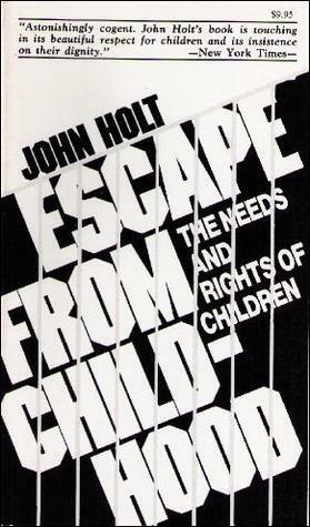 Escape From Childhood by John Holt