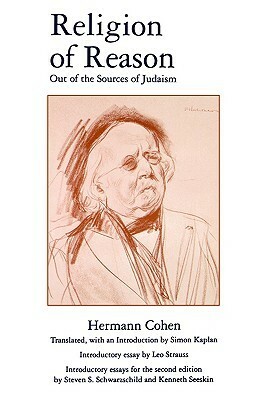 Religion of Reason: Out of the Sources of Judaism by Hermann Cohen