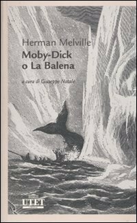 Moby Dick o La Balena by Herman Melville