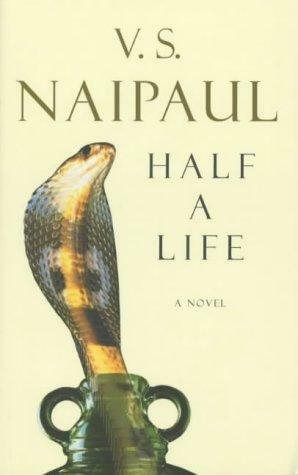 Half A Life by V.S. Naipaul