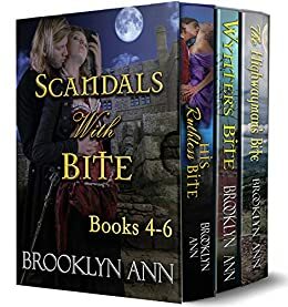 Scandals With Bite Box Set Books 4-6: regency vampire romance series by Brooklyn Ann