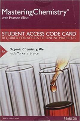 Mastering Chemistry with Pearson Etext -- Standalone Access Card -- For Organic Chemistry by Paula Bruice