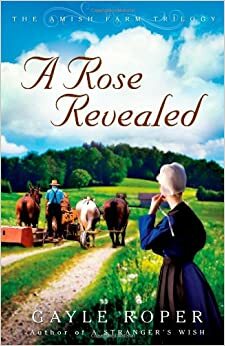 A Rose Revealed by Gayle Roper