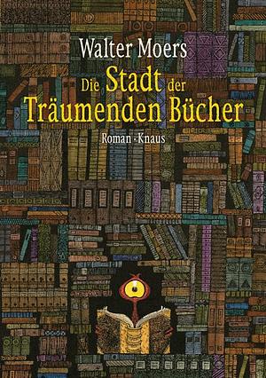 Die Stadt der Träumenden Bücher by Walter Moers