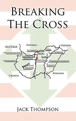 Breaking the Cross by Jack Thompson