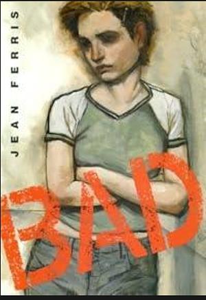 Bad by Jean Ferris