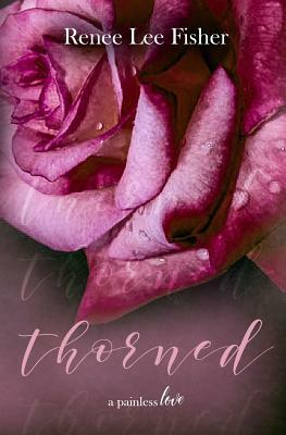 Thorned by Renee Lee Fisher