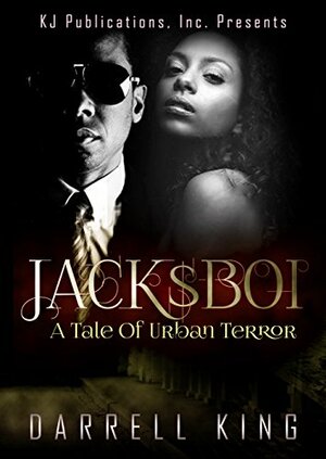 Jack$Boi: A Tale of Urban Terror by Darrell King