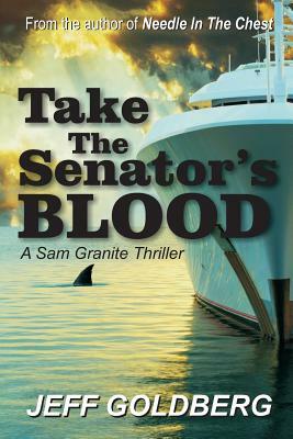 Take the Senator's Blood by Jeff Goldberg