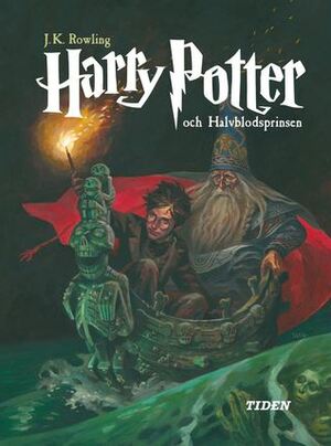 Harry Potter och halvblodsprinsen by J.K. Rowling