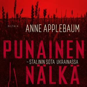 Punainen nälkä – Stalinin sota Ukrainassa by Anne Applebaum