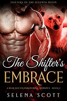 The Shifter's Embrace by Selena Scott